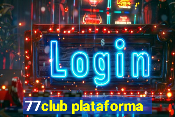 77club plataforma